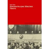 DEMOKRATİKLEŞME SÜRECİNDE TÜRKİYE - SERAP YAZICI