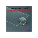 Demoplex Reklam Pleksi Market 3MM ŞEFFAF PLEKSİ (40-50CM ARASI TÜM EBATLAR) | 3MM ŞEFFAF PLEKSİGLAS