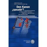 Den Kanon 'Canceln'?: Alteritatskonstruktionen in Fruhneuzeitlicher Literatur - Adaptionen, Appropriationen Und Aktualisierungen: 436
