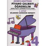 Denes Agay'dan Piyano Çalmayı Öğrenelim "Denes Agay's Learning To Play Piano 4. Kitap / Bilmeniz Gereken Herşey