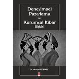 Deneyimsel Pazarlama ve Kurumsal İtibar İlişkisi - Ekin Yayınevi
