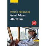 Deniz İş Hukukunda Gemi Adamı Alacakları Av. Burak Kabukçu 2. Baskı, Ocak 2026