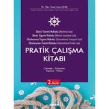 Deniz Ticaret Hukuku, Deniz Sigorta Hukuku, Uluslararası Taşıma Hukuku, Uluslararası Ticaret Hukuku Pratik Çalışma Kitabı - Ayça Uçar