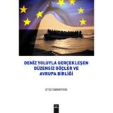 Deniz Yoluyla Gerçekleşen Düzensiz Göçler ve Avrupa Birliği