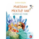 Denizdeki Gizli Tehlike - Martıdan Mektup Var 2 - Evrim Küçük
