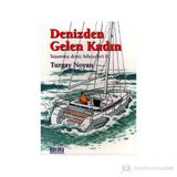 DENIZDEN GELEN KADIN YAŞANMIŞ DENIZ HIKAYELERI 2 - TURGAY NOYAN