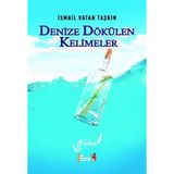 Denize Dökülen Kelimeler - İsmail Vatan Taşkın