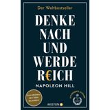 Denke nach und werde reich: Die 13 Gesetze des Erfolgs - Der Weltbestseller – Das Original seit über 50 Jahren. Die deutsche Ausgabe von Think and Grow Rich