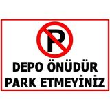 Depo Önü Park Etmeyiniz Uyarı Levhası - Uv Baskılı Tabela - 20cm x 30cm - Alüminyum