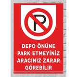 Depo Önüne Park Etmeyin Aracınız Zarar Görebilir Tabela Levha 24X34 cm Polikarbon - 24 x 34 cm