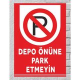 Depo Önüne Park Etmeyiniz Aracınız Zarar Görebilir Tabela Levha 24X34 cm - 24 x 34 cm
