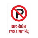 Depo Önüne Park Etmeyiniz Uyarı Levhası 25X35 KOD1592