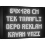 Depo Tabela Reklam Beyaz Kayan Yazı LED Tabela 64 x 128 cm Tek Taraflı Depo Reklam Tabela