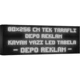 Depo Tabela Reklam Beyaz Kayan Yazı LED Tabela 80 x 256 cm Tek Taraflı Depo Reklam Tabela