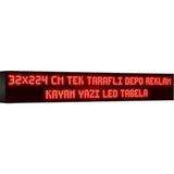 Depo Tabela Reklam Kırmızı Kayan Yazı LED Tabela 32 x 224 cm Tek Taraflı Depo Reklam Tabela