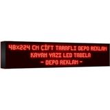 Depo Tabela Reklam Kırmızı Kayan Yazı LED Tabela 48 x 224 cm Çift Taraflı