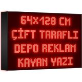Depo Tabela Reklam Kırmızı Kayan Yazı LED Tabela 64 x 128 cm Çift Taraflı