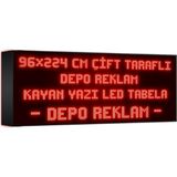 Depo Tabela Reklam Kırmızı Kayan Yazı LED Tabela 96 x 224 cm Çift Taraflı