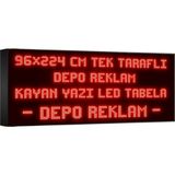 Depo Tabela Reklam Kırmızı Kayan Yazı LED Tabela 96X224 cm Tek Taraflı Depo Reklam Tabela Depo Tabela Reklam - 96 x 224 cm