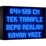 Depo Tabela Reklam Mavi Kayan Yazı LED Tabela 64 x 128 cm Tek Taraflı Depo Reklam Tabela
