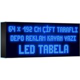 Depo Tabela Reklam Mavi Kayan Yazı LED Tabela 64 x 192 cm Çift Taraflı