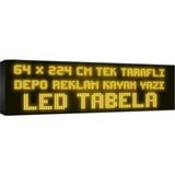 Depo Tabela Reklam Sarı Kayan Yazı LED Tabela 64 x 224CM Tek Taraflı Depo Reklam Tabela