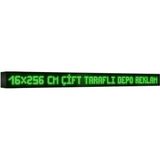 Depo Tabela Reklam Yeşil Kayan Yazı LED Tabela 16 x 256 cm Çift Taraflı