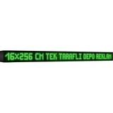 Depo Tabela Reklam Yeşil Kayan Yazı LED Tabela 16 x 256 cm Tek Taraflı Depo Reklam Tabela