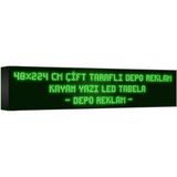Depo Tabela Reklam Yeşil Kayan Yazı LED Tabela 48 x 224 cm Çift Taraflı
