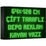 Depo Tabela Reklam Yeşil Kayan Yazı LED Tabela 64 x 128 cm Çift Taraflı