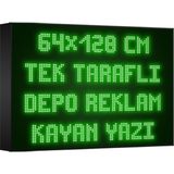 Depo Tabela Reklam Yeşil Kayan Yazı LED Tabela 64 x 128 cm Tek Taraflı
