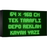 Depo Tabela Reklam Yeşil Kayan Yazı LED Tabela 64 x 160CM Tek Taraflı Depo Reklam Tabela - 64 x 160 cm
