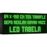 Depo Tabela Reklam Yeşil Kayan Yazı LED Tabela 64 x 192 cm Tek Taraflı Depo Reklam Tabela