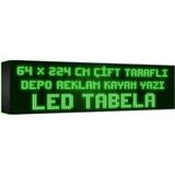 Depo Tabela Reklam Yeşil Kayan Yazı LED Tabela 64 x 224 cm Çift Taraflı