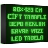 Depo Tabela Reklam Yeşil Kayan Yazı LED Tabela 80 x 128 cm Çift Taraflı