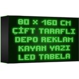Depo Tabela Reklam Yeşil Kayan Yazı LED Tabela 80 x 160 cm Çift Taraflı