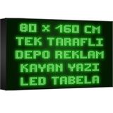 Depo Tabela Reklam Yeşil Kayan Yazı LED Tabela 80 x 160 cm Tek Taraflı