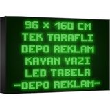 Depo Tabela Reklam Yeşil Kayan Yazı LED Tabela 96 x 160 cm Tek Taraflı
