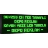 Depo Tabela Reklam Yeşil Kayan Yazı LED Tabela 96 x 256CM Tek Taraflı Depo Reklam Tabela - 96 x 256 cm