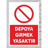 Depoya Girmek Yasaktır Tabela Levha 24X34 cm Polikarbon - 24 x 34 cm