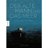 Der alte Mann und das Meer: Nach Ernest Hemingway