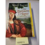 Der Balsam Träger. Historischer Kriminalroman