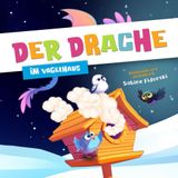 Der Drache im Vogelhaus: Magisches Winter Märchen zum Vorlesen - Gute-Nacht-Geschichte für Kinder ab 3 Jahren (Sternenstaub Minis)