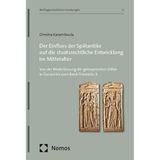 Der Einfluss der Spätantike auf die staatsrechtliche Entwicklung im Mittelalter: Von der Niederlassung der germanischen Völker in Europa bis zum Reich ... II (Rechtsgeschichtliche Forschungen): 5