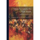 Der Feldzug in der Krim: Die Schlachten an der Alma, bei Balaklava un bei Inkerman.