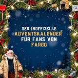 Der inoffizielle Adventskalender für Fans von Fargo