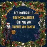 Der inoffizielle Adventskalender für Fans von Tribute von Panem