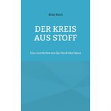 Der Kreis aus Stoff: Eine Geschichte aus der Nacht der Ideen