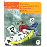 Der Mann, Der Gegen Die Zeit Lebte /Tersine Adam: Tuhaf Adamlar Serisi 1 Almanca - Turkce Resimli Cocuk Kitabi Buyuk Boy (Ciltli) - Mevlana Idris