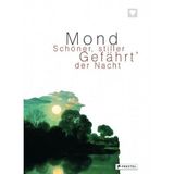 Der Mond: Schöner, stiller Gefährte der Nacht